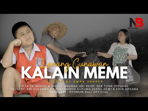 KALAIN MEME - Lanang gunawan (Nyomanbali_offcial) Official Music Video Clip