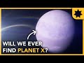 Will We Ever Find Planet X