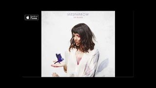 Mesparrow - Les écrans (Jungle contemporaine - sortie le 14 octobre 2016)