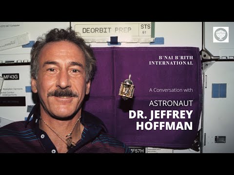 Conversation with B’nai B’rith: Pioneering Astronaut Dr. Jeffrey Hoffman
