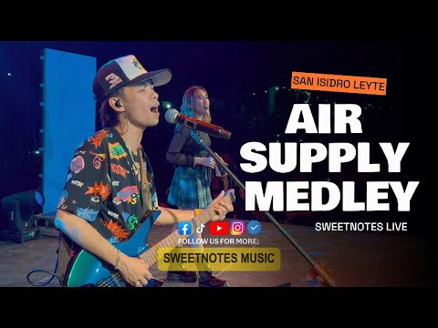 Air Supply Greatest Hits | Sweetnotes Live @ San Isidro, Leyte