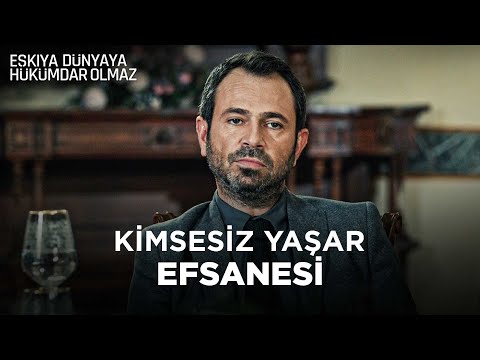 Kimsesiz Yaşar'ın Unutulmaz Sahneleri - Eşkıya Dünyaya Hükümdar Olmaz