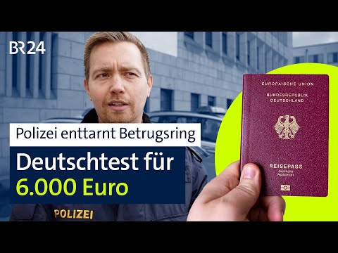 Deutschtests für die Einbürgerung verkauft: Betrug mit gefälschten Dokumenten enttarnt | BR24