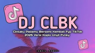 Download lagu DJ CLBK CINTAKU PADAMU BERSEMI KEMBALI SLOW FULL BASS VERSI KOPLO UNYIL FVNKY  VIRAL TIKTOK 2025 mp3