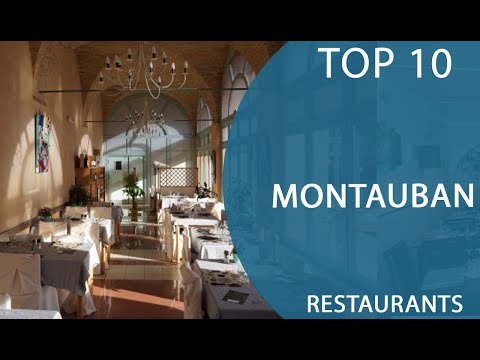 Top 10 Best Restaurants to Visit in Montauban | France - English