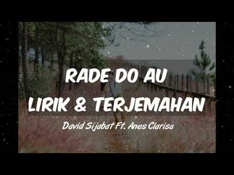 Lirik dan Terjemahan || Rade Do Au - David Sijabat Ft. Anes Clarisa