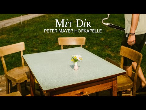 Mit Dir - Peter Mayer Hofkapelle - 2024
