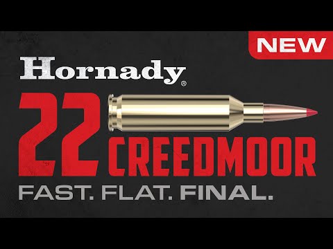 22 Creedmoor - FAST. FLAT. FINAL.