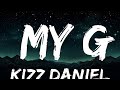30 Mins |  Kizz Daniel - My G  | Chill Vibe Music