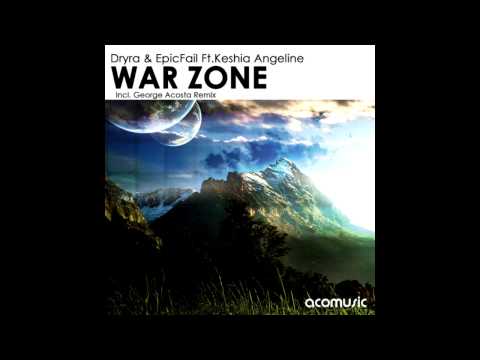 Dryra & EpicFail Feat.Keshia Angeline - War Zone (Original Mix)