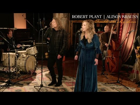 Robert Plant & Alison Krauss - Trouble with My Lover (Live from Sound Emporium Studios)