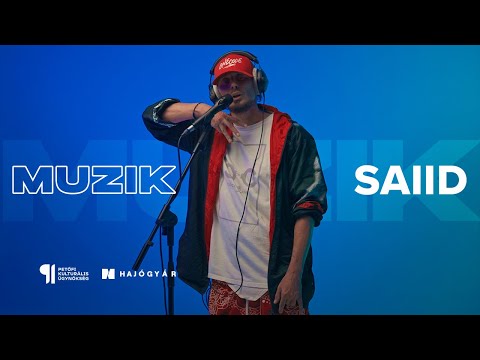 HAJÓGYÁR SESSIONS | MUZIK | SAIID