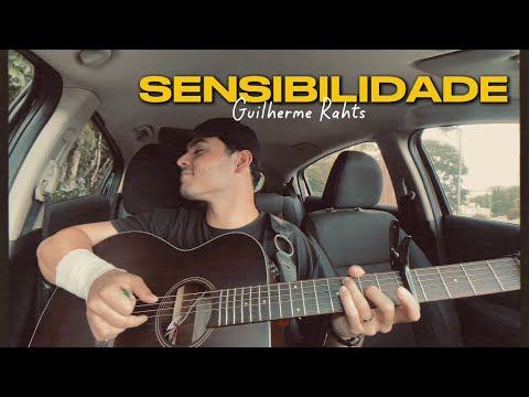 SENSIBILIDADE - Guilherme Rahts