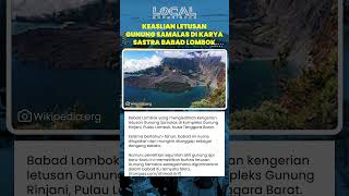 Babad Lombok dan Fakta Letusan Dahsyat Gunung Samalas yang Lama Dianggap Sekadar Dongeng Belaka
