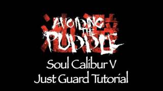 Soul Calibur 5 Just Guard Tutorial