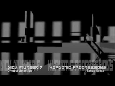 Nick Wurzer & Hypnotic Progressions _ Olympus Ascencion (Loquai Remix)
