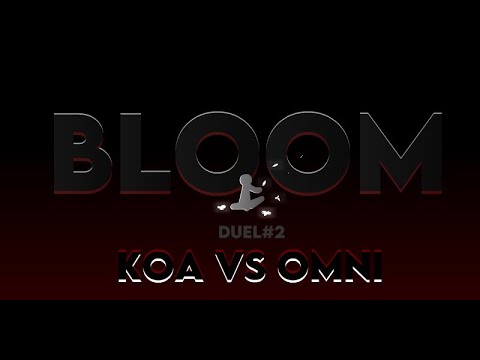 Duel 2 - KOA VS OMNI: Bloom