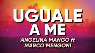 Angelina Mango ft Marco Mengoni - uguale a me (Testo/Lyrics)