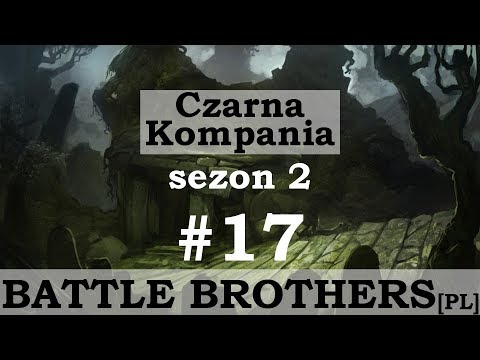 Battle Brothers (PL), Beasts and Exploration, cz.17 - upadły heros.