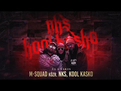 M-Squad - Ég a város (közr. NKS, Kool Kasko) [Videóklip]