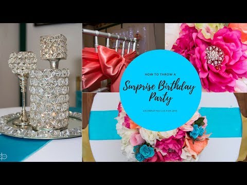 How to Throw a Surprise Birthday Party| Tips & Ideas