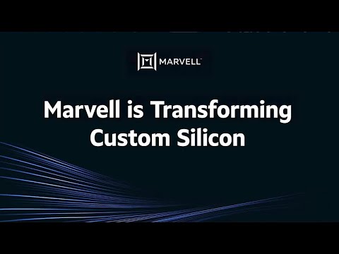 Marvell Is Transforming Custom Silicon