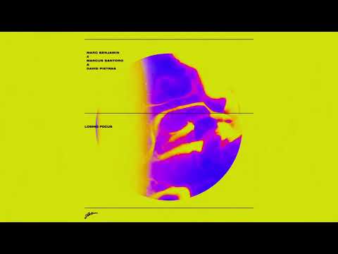 Marc Benjamin x Marcus Santoro & David Pietras - Losing Focus