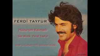 Ferdi Tayfur – Huzurum Kalmadı