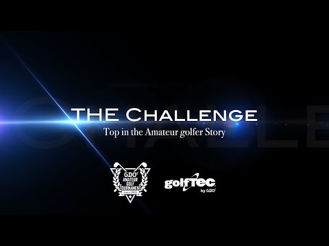 GDOアマチュアゴルフトーナメント　The Challenge Top in the Amateur golfer Story｜ゴルフ場予約ならGDO