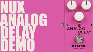 Video thumbnail for NUX - Reissue Series Analog Delay - Demo by Ryan Lutton