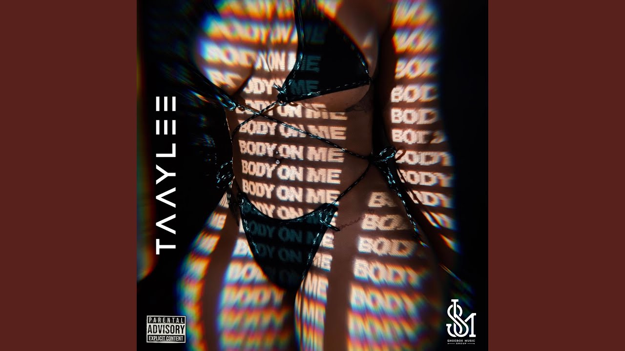 TAAYLEE G - Body On Me