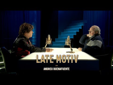 LATE MOTIV - Jesús Buenafuente Quintero y Arévalo | #LateMotiv313