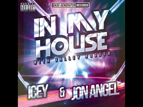 In My House 98 With Valley Houser Feat  Icey & Jon Angel