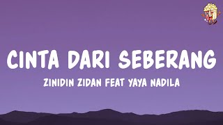 Download lagu Zinidin Zidan feat. Yaya Nadila - Cinta Dari Seberang (Lyrics) mp3