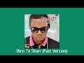 Olamide ft. Wizkid - Omo To Shan (Sped Up)