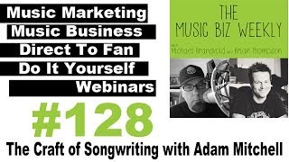 The Craft of Songwriting with Adam Mitchell, Award Winning Producer & Songwriter