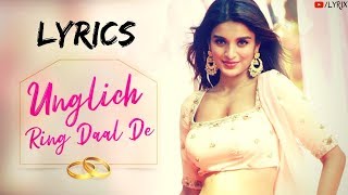 Unglich Ring Daal De Lyrics | Nidhhi Agerwal | Jyotica Tangri