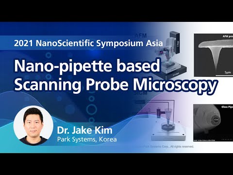Nano-pipette based Scanning Probe Microscopy | 2021NSSAsia