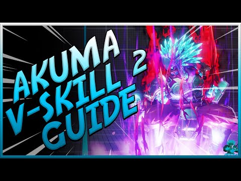 How To Use Akuma's V-Skill 2