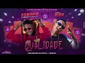 ROBINHO DESTAKY E MC RICK - QUALIDADE - MÚSICA NOVA