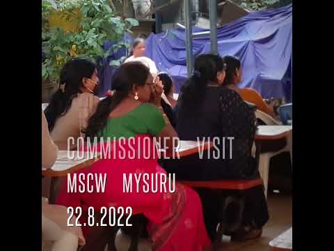 DCE Commissioner visit MSCW Mysuru 22.8.2022