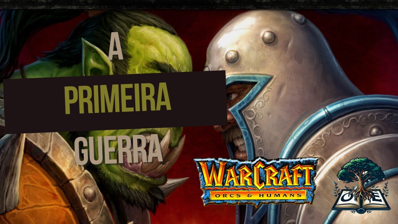 A História do Warcraft 1 - A Primeira Guerra