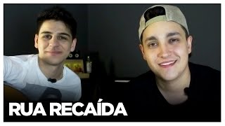 RUA RECAÍDA - HENRIQUE E JULIANO (COVER TULIO E GABRIEL)