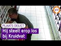 Hij heeft twee keer kassa bij Kruidvat | Plaats Delict