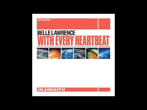 Belle Lawrence - With Every Heartbeat - Almighty 12'' Anthem Mix