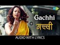 Download Gachhi With Lyrics गच्ची Lata Mangeshkar F U Friendship Unlimited Gachhi Mp3 Song