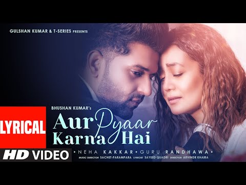 Aur Pyaar Karna Hai (Lyrical) — watch video