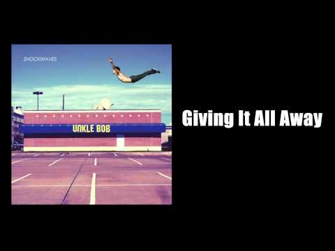 "Giving It All Away" by Unkle Bob