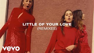 HAIM - Little Of Your Love  (Wookie remix / Audio)