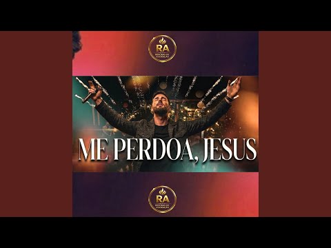 Me Perdoa,Jesus